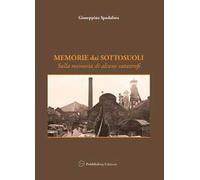 Memorie dai sottosuoli. Sulla memoria di alcune catastrofi
