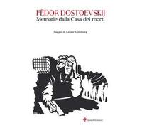 Libri Fedor Dostoevskij - Memorie Dalla Casa Dei Morti