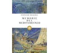 Memorie del Mediterraneo. Preistoria e antichità