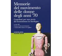 Memorie del movimento delle donne degli anni '70. Contributi di una storia del femminismo in Sardegna