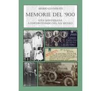 Memorie del Novecento. Vita quotidiana a Locorotondo nel XX secolo. Vol. 1: 1901-1921