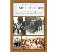 Memorie del Novecento. Vita quotidiana a Locorotondo nel XX secolo. Vol. 2: 1922-1939