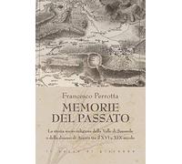 Memorie del passato. La storia socio-religiosa della Valle di Suessola e d...