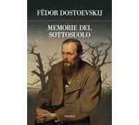 Memorie del sottosuolo. Ediz. integrale