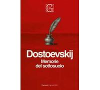Memorie del sottosuolo. Ediz. Integrale Garzanti