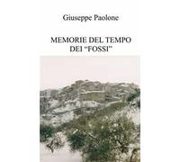 Memorie del tempo dei "fossi"