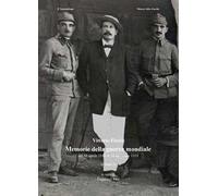 Memorie della guerra mondiale. Vol. 2: Dal 18 aprile 1916 al 18 dicembre 1919.