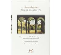 Memorie della mia vita. Edizione tematica dello «Zibaldone dei pensieri» stabilita sugli «Indici» leopardiani. Vol. 6