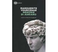 Memorie di Adriano. Seguite da Taccuini di appunti