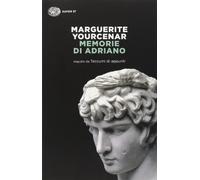memorie di adriano seguite da taccuini di appunti yourcenar marguerite 880621971
