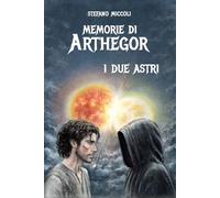 Memorie di Arthegor - I due Astri