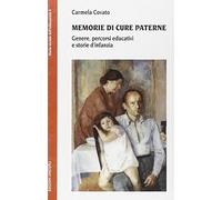 Memorie di cure paterne. Genere, percorsi educativi e storie d'infanzia
