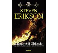 Memorie di ghiaccio. Una storia tratta dal libro Malazan dei Caduti. Vol. 3