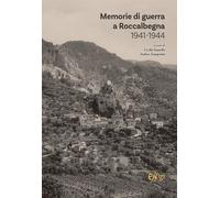Memorie di guerra a Roccalbegna 1941-1944
