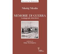 Memorie di guerra. Leningrado (1941-1945)