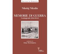 Memorie di guerra. Leningrado (1941-1945) - Nikulin Nikolaj