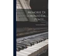Memorie Di Lorenzo Da Ponte...