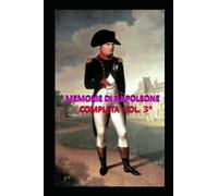 MEMORIE DI NAPOLEONE: COMPLETA VOL. 3°