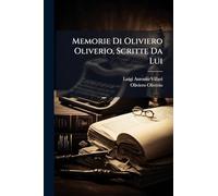 Memorie Di Oliviero Oliverio, Scritte Da Lui