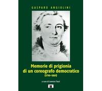 Memorie di prigionia di un coreografo democratico (1799-1801)