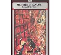 Memorie di sangue. Genocidi del '900