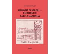 Memorie di sapori… emozioni di Cà d'la Magnolia