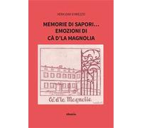 Memorie di sapori… emozioni di Cà d'la Magnolia