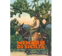 Memorie di Sicilia. Ediz. italiana, inglese e francese
