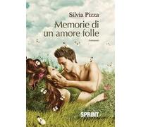 Memorie di un amore folle