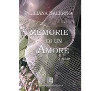 Memorie di un amore - Salerno Liliana