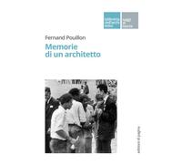 Memorie di un architetto - [Edizioni di Pagina]