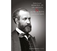 Memorie di un artista e altri scritti - 2018 - Manzoni Editore
