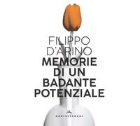 MEMORIE DI UN BADANTE POTENZIALE - D'Arino Filippo - 2023 - Castelvecchi