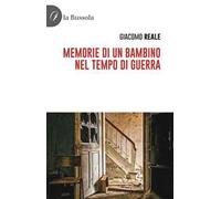 Memorie di un bambino nel tempo di guerra