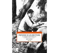 Memorie di un bevitore in compagnia di John Barleycorn