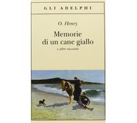 Memorie di un cane giallo e altri racconti