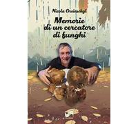 Memorie di un cercatore di funghi