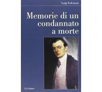 Memorie di un condannato a morte - Federzoni Luigi