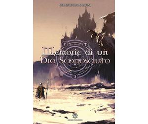 Memorie di un Dio sconosciuto, Celeste De Agostini, 2019, Genesis Publishing