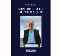 Memorie di un diplomatico - [Edizioni Solfanelli]