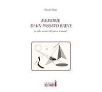 Memorie di un passato breve (o della vacuità del poetar d'amore)