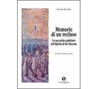 Memorie di un recluso. Un caso politico e giudiziario dell'Ogliastra di fine Ottocento