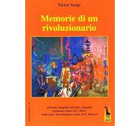 Memorie di un rivoluzionario. Ediz. integrale - Serge Victor