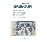 Memorie di un ufficiale di fanteria - Sassoon Siegfried L.