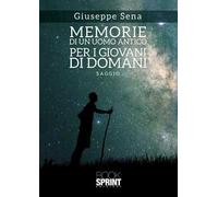 Memorie di un uomo antico per i giovani di domani