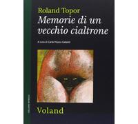 Memorie di un vecchio cialtrone