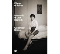 MEMORIE DI UNA BEATNIK - Di Prima Diane - 2025 - Quodlibet
