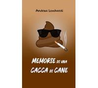 Memorie di una cacca di cane: Storie brevissime di periferia