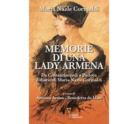 Memorie di una lady armena. Da Costantinopoli a Padova, il diario