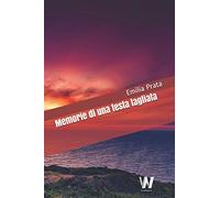 Memorie di una testa tagliata